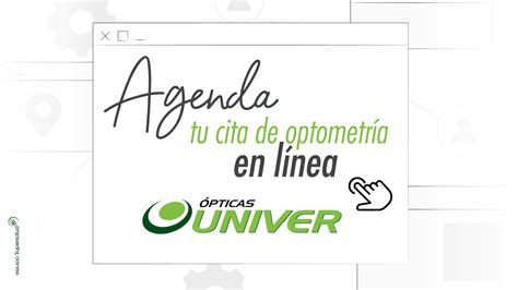 citas.univer.con|Agenda con UNIVER tu cita de optometría en línea